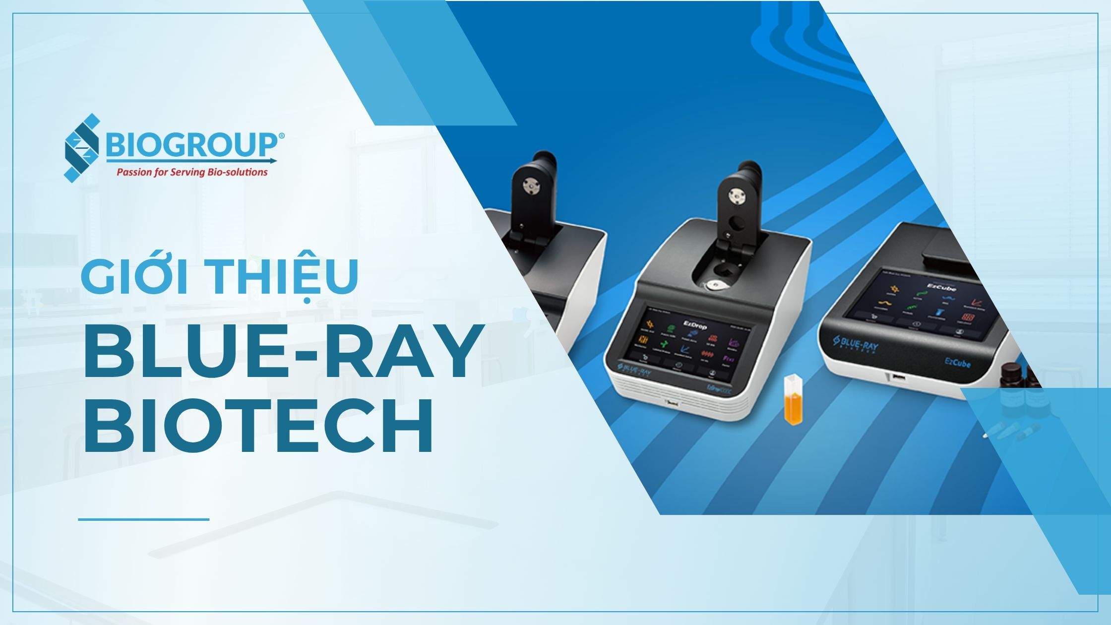Blue-Ray Biotech - Thương hiệu thiết bị nghiên cứu sinh học tiên tiến