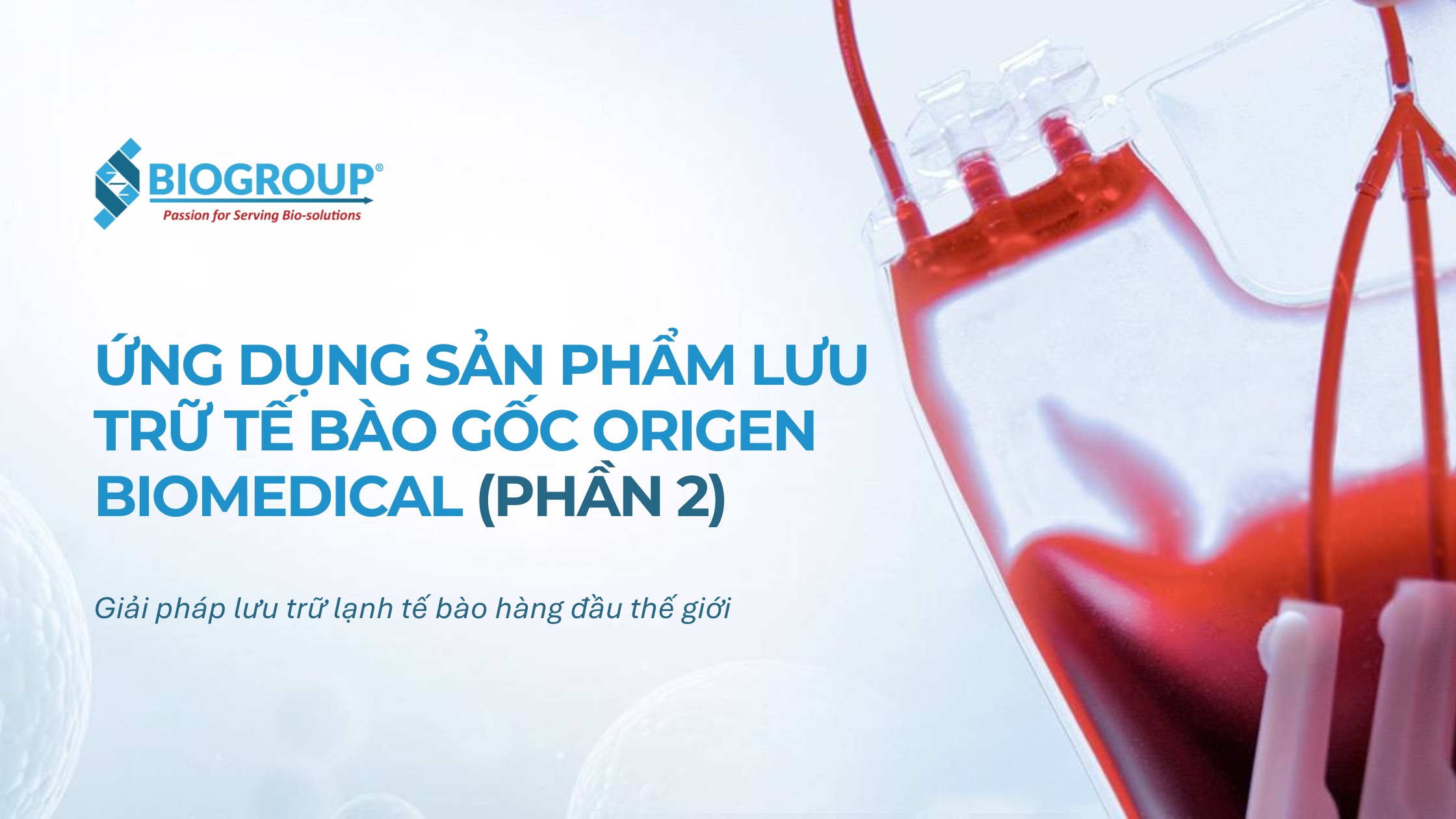 Túi đông lạnh tế bào gốc CryoStore™ hãng Origen Biomedical