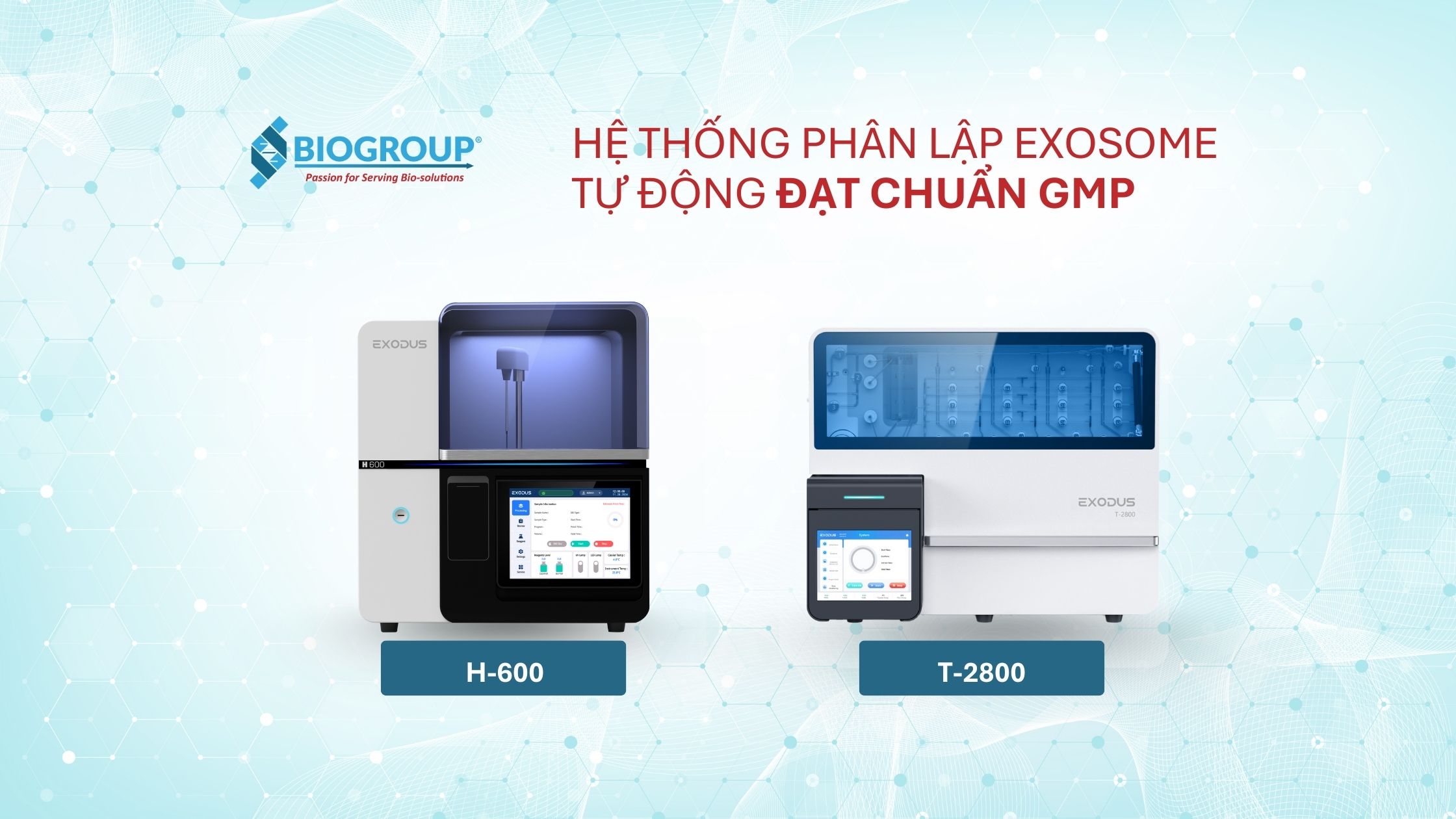 EXODUS H600 & T-2800 – Giải pháp đột phá trong phân lập exosome cho nghiên cứu và y học tái tạo