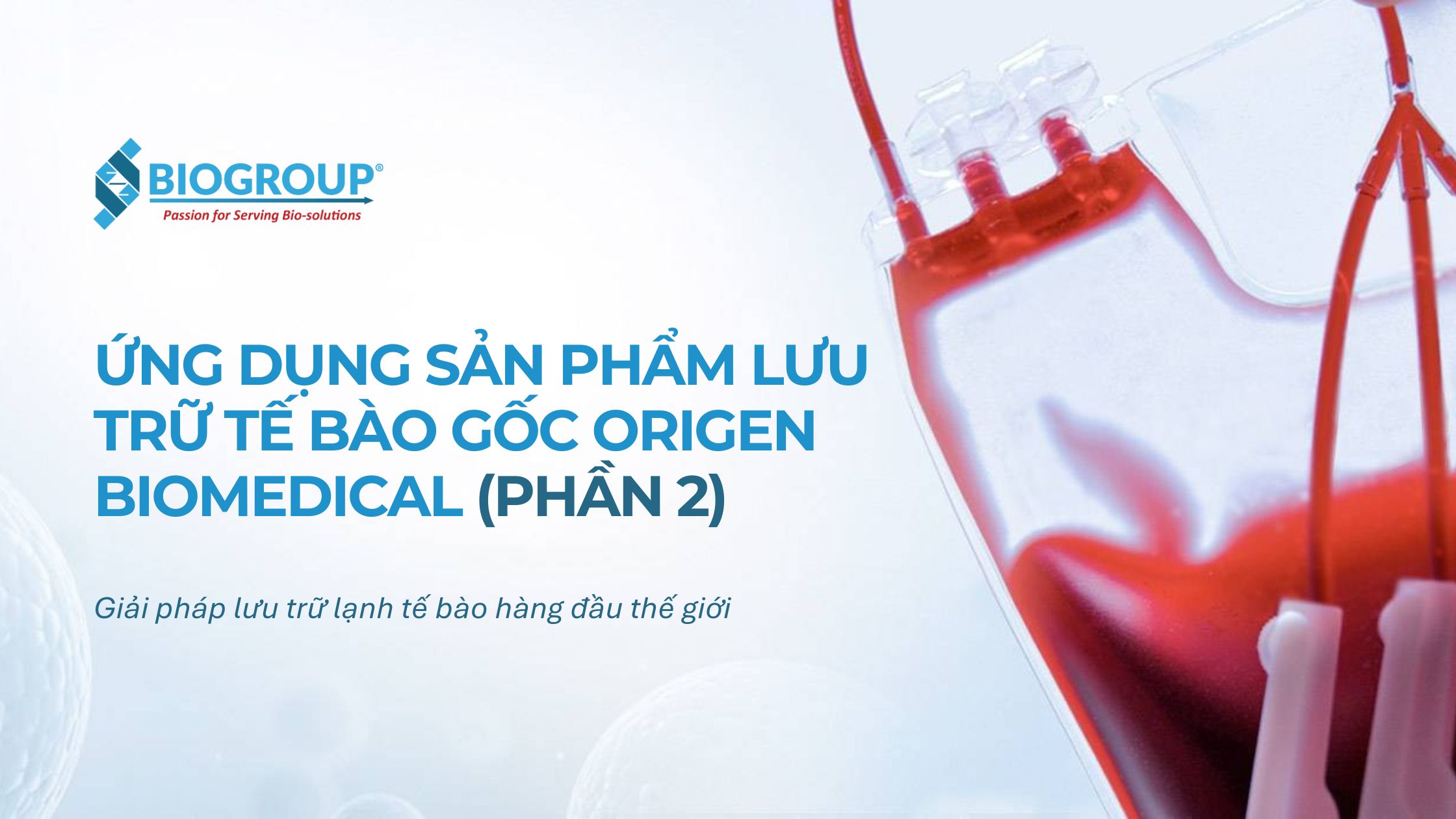 Túi đông lạnh tế bào gốc CryoStore™ hãng Origen Biomedical