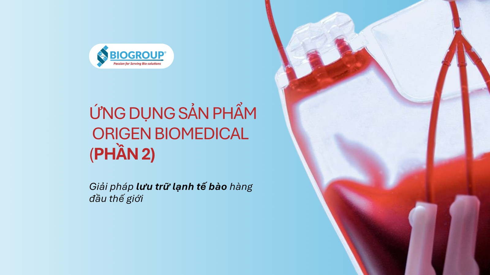Proper application of Origen Biomedical stem cell storage products (Part 2)