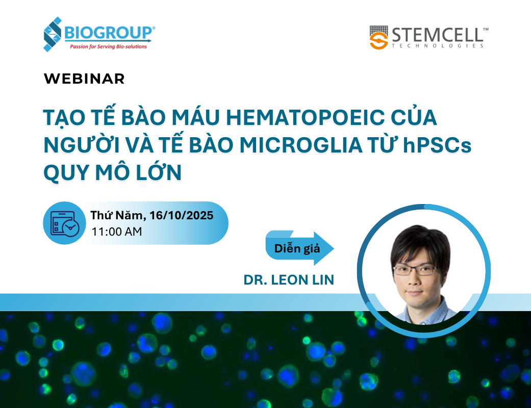 Tạo tế bào máu người và vi thần kinh đệm từ hPSCs quy mô lớn | Webinar