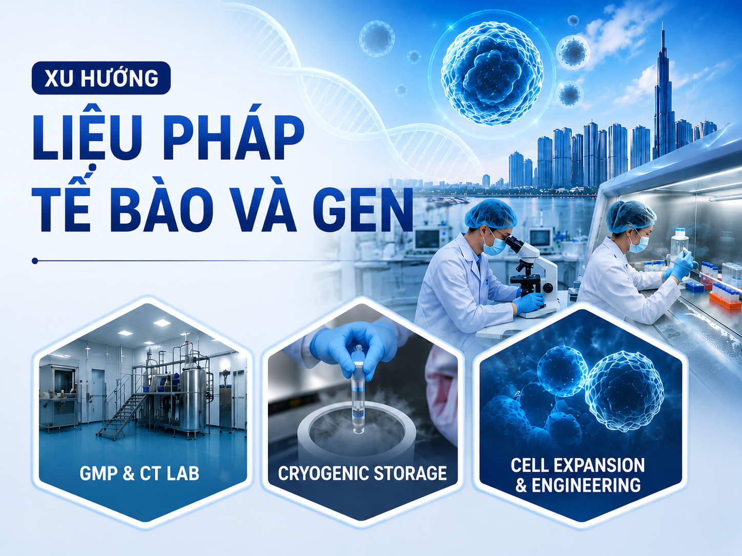 Xu hướng Cell Therapy tại Việt Nam: Cơ hội nghề nghiệp lớn trong 5 năm tới