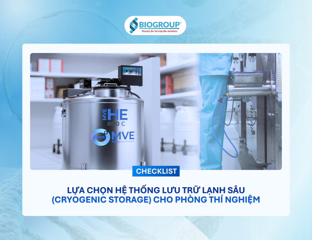 [Checklist] Lựa chọn hệ thống Lưu trữ Lạnh sâu (Cryogenic Storage) cho phòng thí nghiệm